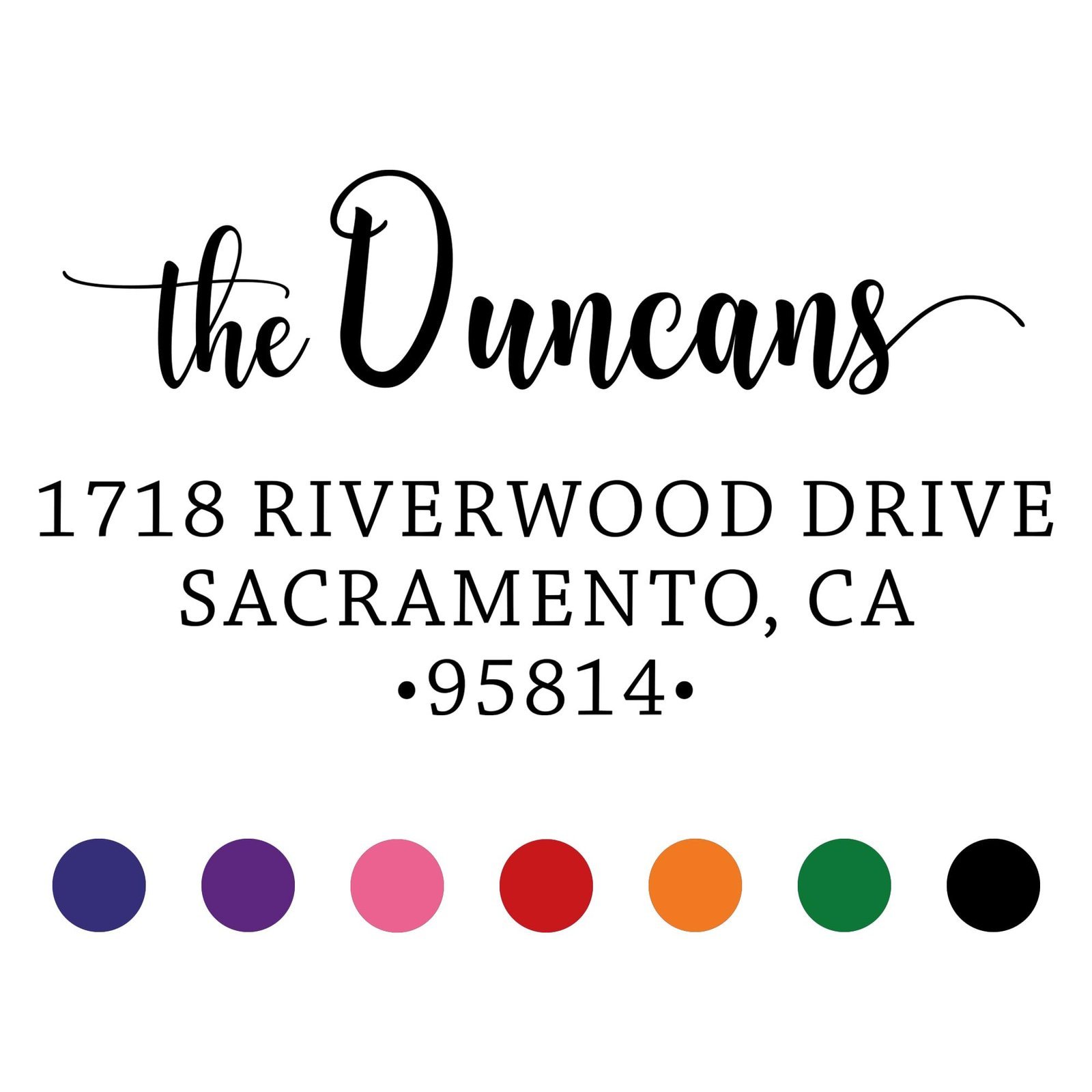 The Duncans" address with colorful dots below. 1718 Riverwood Drive, Sacramento, CA 95814